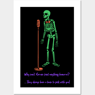 “Why Can’t Karen’s Find Anything Humerus?” Skeleton Stand-Up Comedian Posters and Art